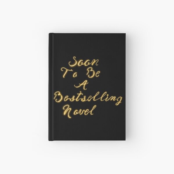 Item preview, Soon To Be A Bestselling Novel designed and sold by Fireflies2344.