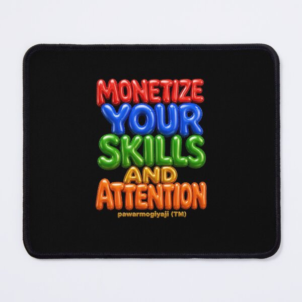 Item preview, ​Monetize Your Skills And Attention Typography designed and sold by Pawar1999.