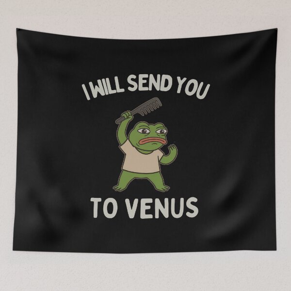 Item preview, I Will Send You to Venus Funny Frog Meme designed and sold by KomixsDesign.