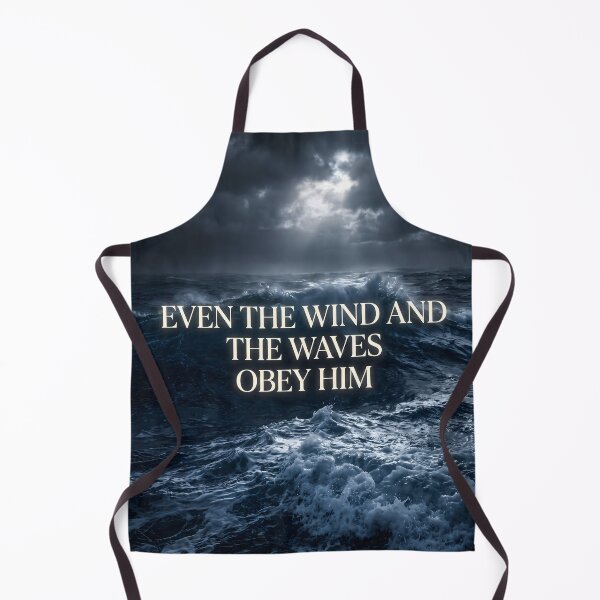 Item preview, Even The Wind And The Waves Obey Him designed and sold by RRRShop.