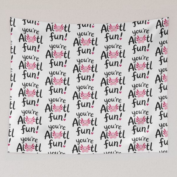 Item preview, You're Alotl Fun Cute Pink Axolotl And Brushed Typography designed and sold by Zazizu.