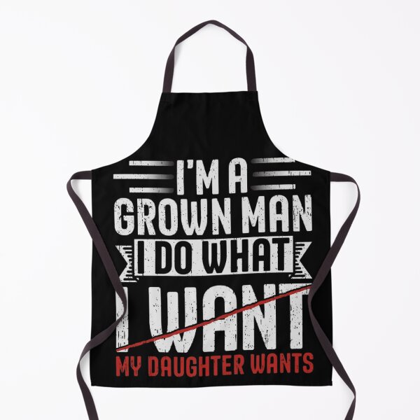 Item preview, I'm A Grown Man I Do What My Daughter Wants Funny Dad T-Shirt designed and sold by haitrieuic96.
