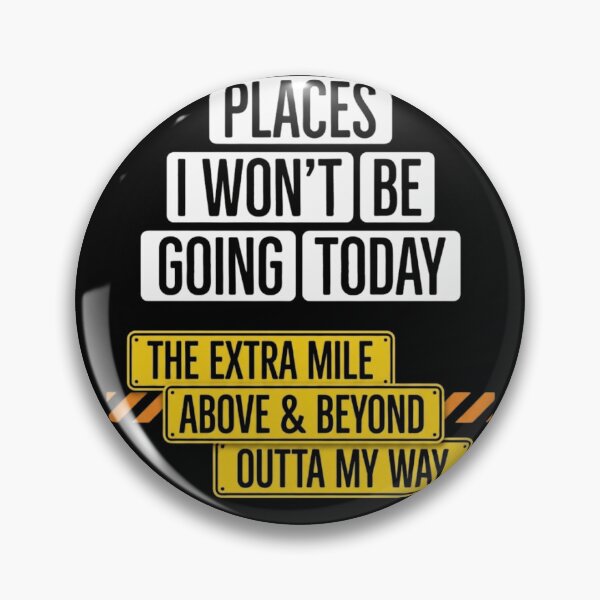 Item preview, Places I Won't Be Going Today Funny Sarcastic Quote designed and sold by haitrieuic96.