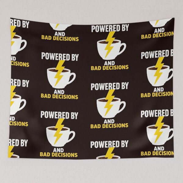 Item preview, Powered By Coffee and Bad Decisions Funny Gift designed and sold by BrokenLabel.