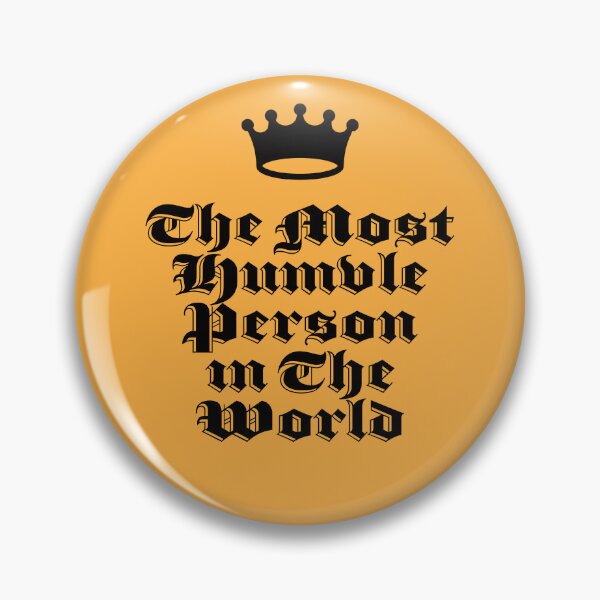 Item preview, The Most Humble Person in The World designed and sold by BorysMano.