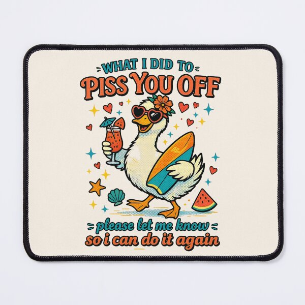 Item preview, Funny Summer Goose What I Did To Piss You Off, Please Let Me Know, So I Can Do It Again designed and sold by legendaryskins.