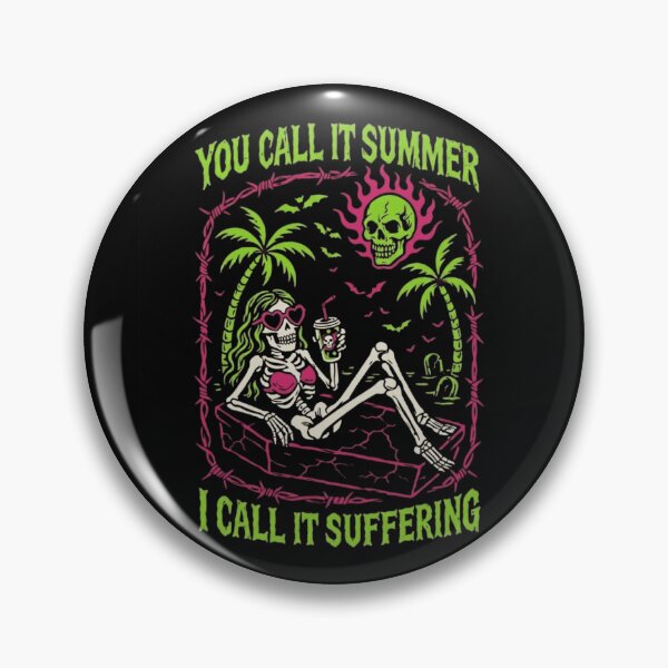 Item preview, You Call It Summer I Call It Suffering Sarcastic Skeleton designed and sold by haitrieuic96.