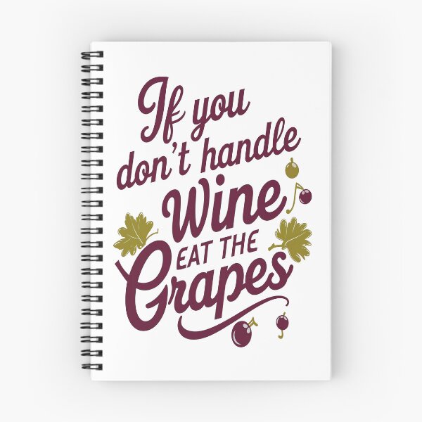 Item preview, If You Don’t Handle Wine Eat The Grapes Funny Wine Quote designed and sold by Symphatee.