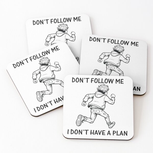 Item preview, Don't Follow Me I Don't Have A Plan designed and sold by BHP Studio.