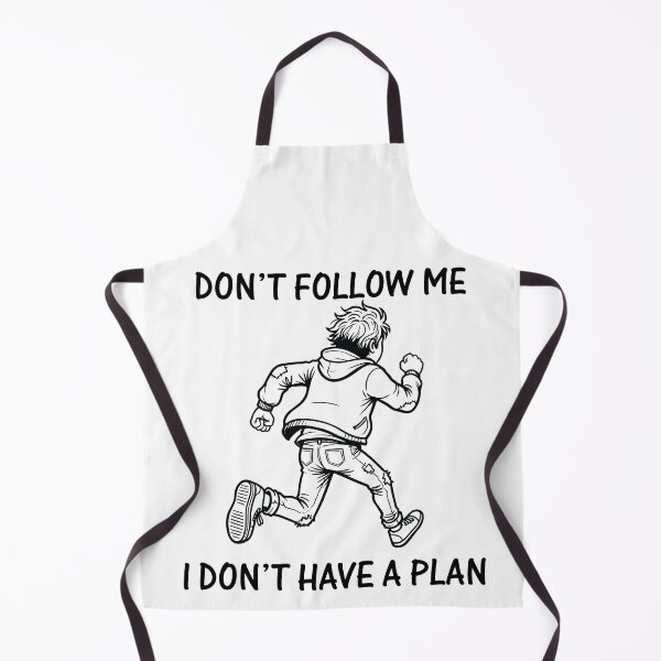 Item preview, Don't Follow Me I Don't Have A Plan designed and sold by BHP Studio.