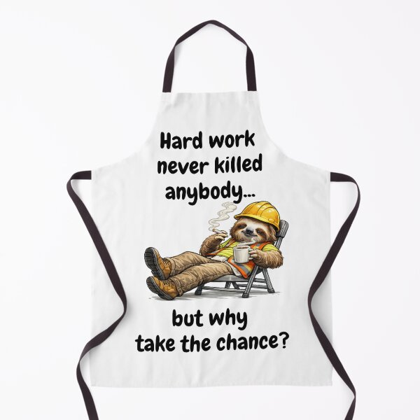 Item preview, Hard Work Never Killed Anybody... But Why Take the Chance? Funny Sloth Worker designed and sold by KrystekShop.
