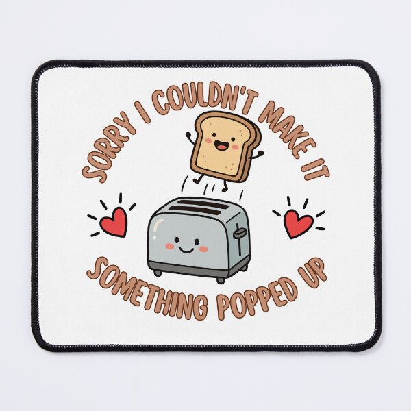 Item preview, Sorry I couldn't make it, something popped up designed and sold by BritishDelights.