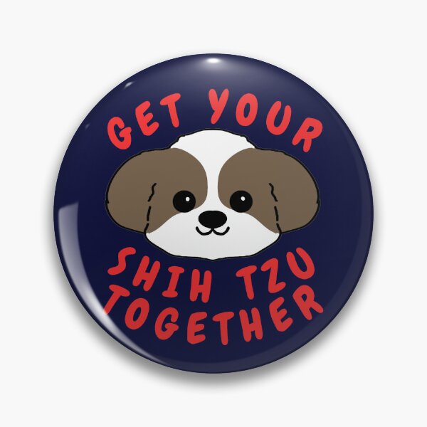 Item preview, Get Your Shih Tzu Together designed and sold by glowvim.
