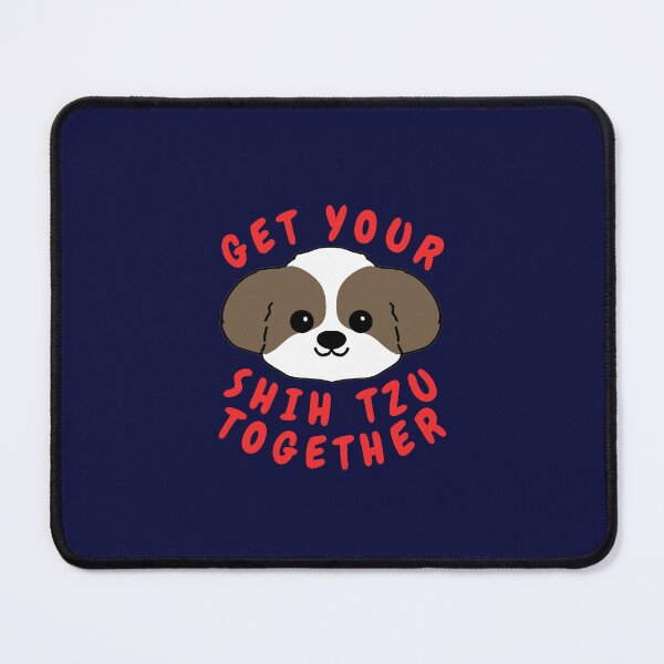 Item preview, Get Your Shih Tzu Together designed and sold by glowvim.