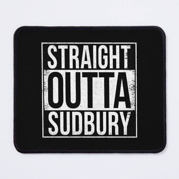 Item preview, STRAIGHT OUTTA SUDBURY designed and sold by Bruiserstang.