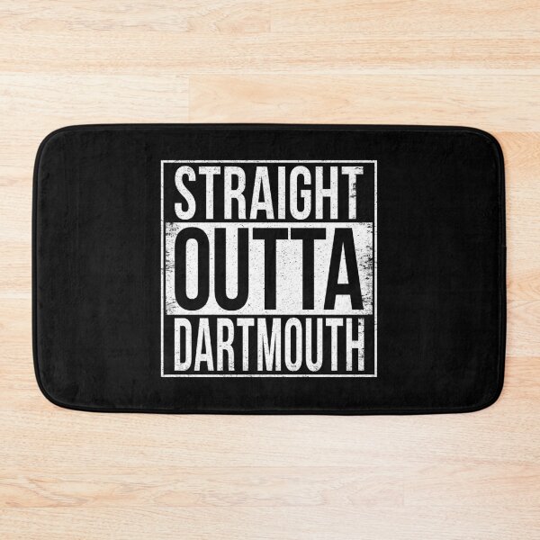 Item preview, STRAIGHT OUTTA DARTMOUTH designed and sold by Bruiserstang.