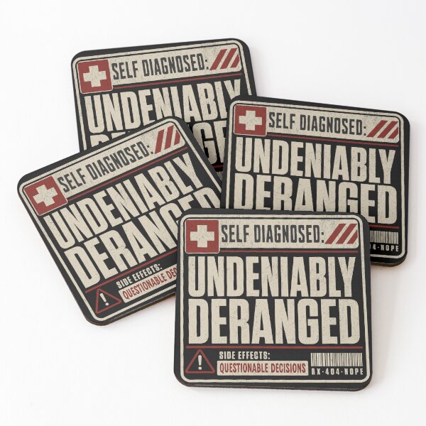 Item preview, Self Diagnosed: Undeniably Deranged | Funny Mental Health Humor Design designed and sold by 1timelab.