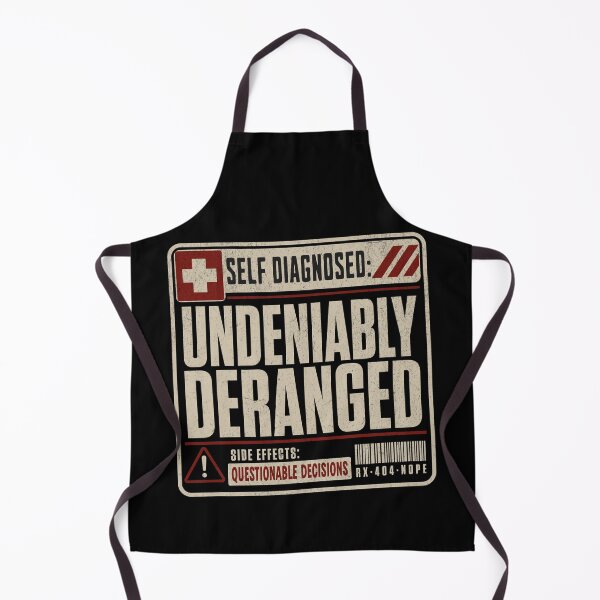 Item preview, Self Diagnosed: Undeniably Deranged | Funny Mental Health Humor Design designed and sold by 1timelab.