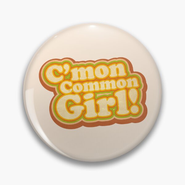 Item preview, C'mon Common Girl designed and sold by MagicEyesOnly.