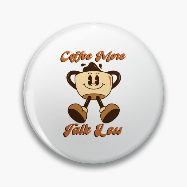 Item preview, National Coffee Day - Coffee More Talk Less Retro Cartoon Mascot designed and sold by drchzak.