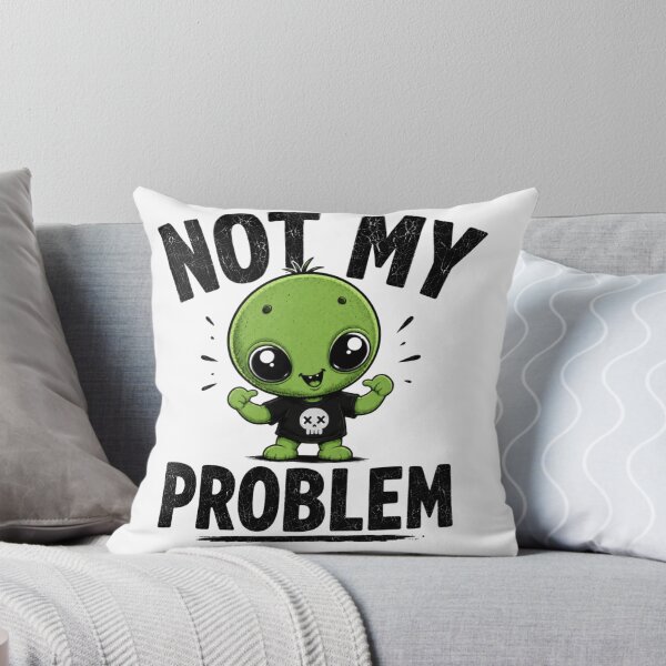 Item preview, Not My Problem Funny Alien Shirt | Cute Green Alien Graphic | Sarcastic Humor Vintage Tee designed and sold by Diesel outlaw .