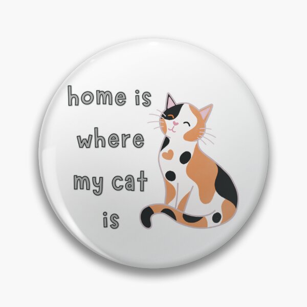 Item preview, Calico Cat Home Is Where My Cat Is Cute Funny designed and sold by winterpumpkin.