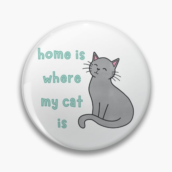 Item preview, Grey Cat Home Is Where My Cat Is Cute Funny designed and sold by winterpumpkin.
