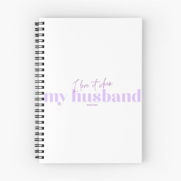 Item preview, I Love It When My Husband Watches designed and sold by Between-Words.