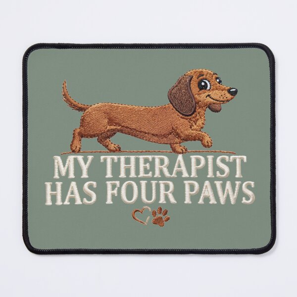 Item preview, Funny Dachshund My Therapist Has Four Paws Embroidery Design designed and sold by MegaNovaArt.
