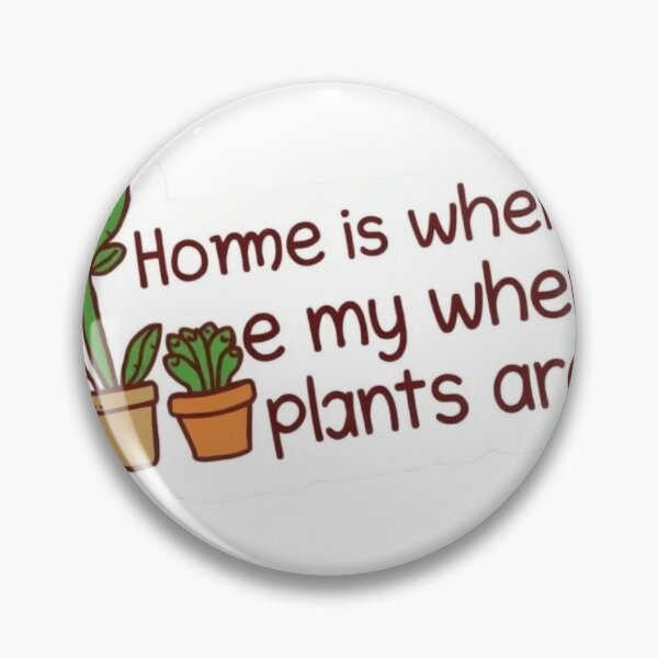 Item preview, Home Is Where My Plants Are Cute Plant designed and sold by surbhiArt.
