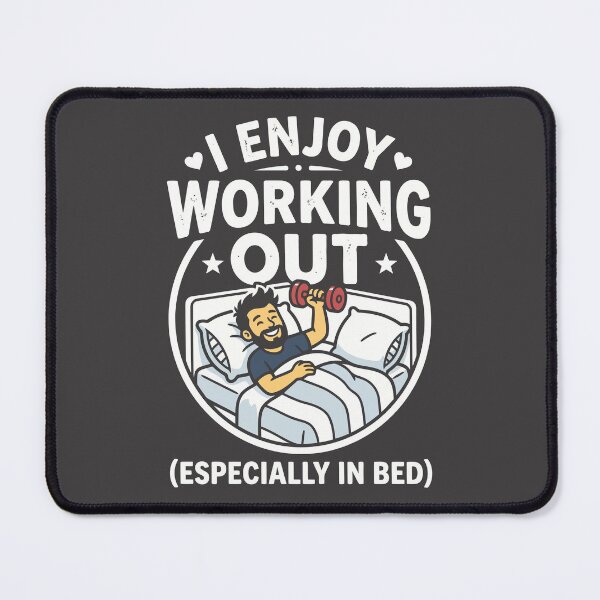 Item preview, I Enjoy Working Out Especially In Bed Lazy Fitness designed and sold by Amir Faysal.