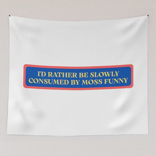 Item preview, I'd Rather Be Slowly Consumed By Moss Funny Bumper designed and sold by SWETA HALDER.