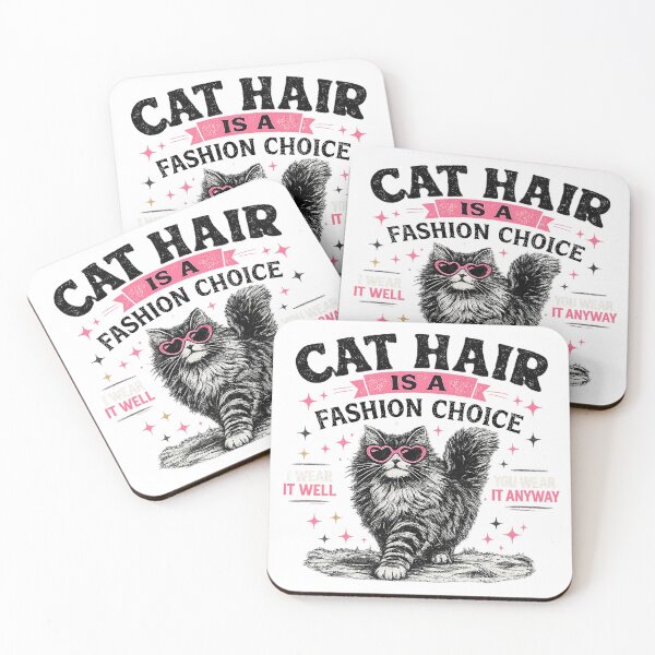 Item preview, Cat Hair Is A Fashion Choice designed and sold by JTP Home Treausres.