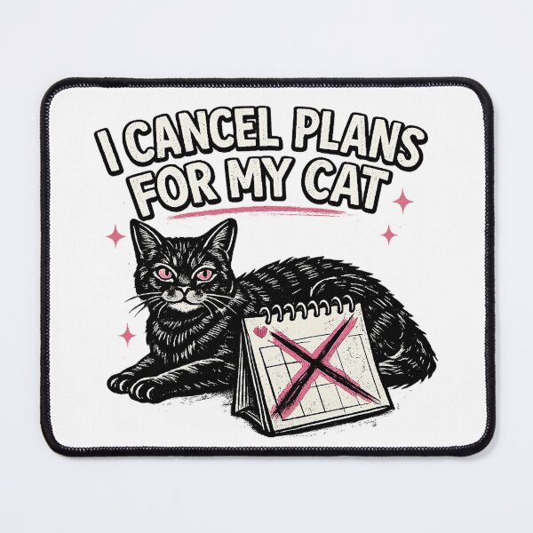 Item preview, I Cancel Plans For My Cat designed and sold by JTP Home Treausres.
