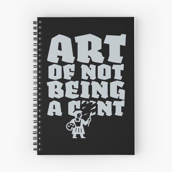 Item preview, Art of Not Being a C*nt. White designed and sold by BorysMano.