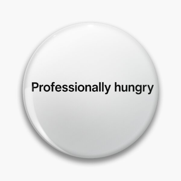 Item preview, Professionally hungry funny joke designed and sold by vecart34.