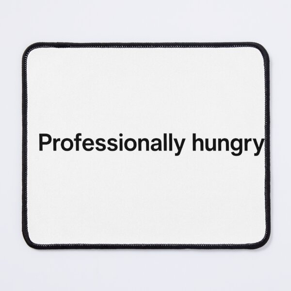 Item preview, Professionally hungry funny joke designed and sold by vecart34.