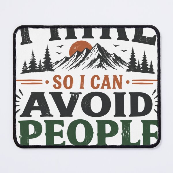 Item preview, I Hike So I Can Avoid People Legally Funny Hiking Quote Design designed and sold by TeeVerse27.