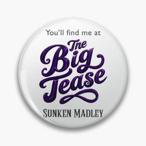 Item preview, The Big Tease, Sunken Madley, Dark Text designed and sold by Amanda-Cadabra.