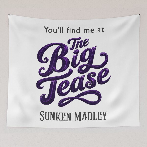 Item preview, The Big Tease, Sunken Madley, Dark Text designed and sold by Amanda-Cadabra.