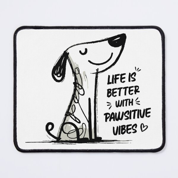 Item preview, Life Is Better With Pawsitive Vibes - Cute Dog Doodle Illustration designed and sold by AnyGil.