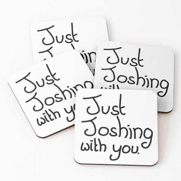 Item preview, Just Joshing with you designed and sold by Dippidude.