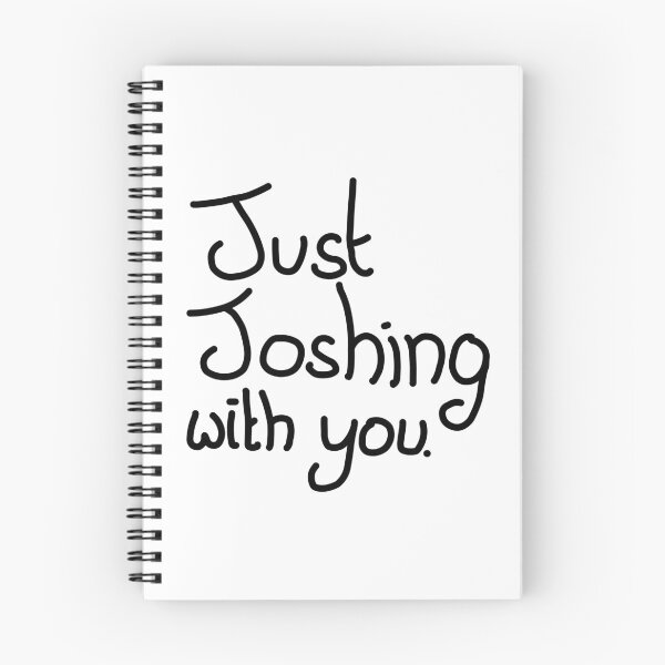Item preview, Just Joshing with you designed and sold by Dippidude.