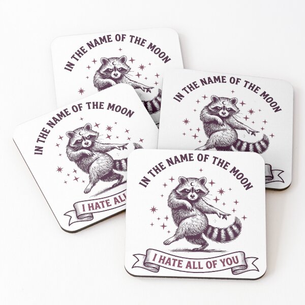 Item preview, In The Name Of The Moon I Hate All Of You Funny Cute Raccoon designed and sold by gear-posters.