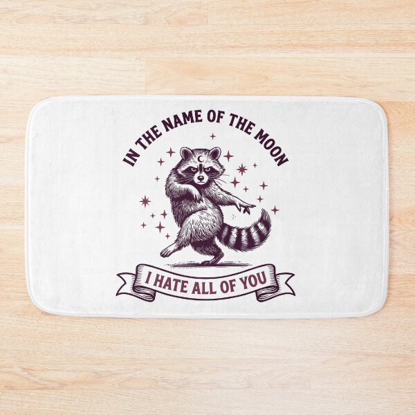 Item preview, In The Name Of The Moon I Hate All Of You Funny Cute Raccoon designed and sold by gear-posters.