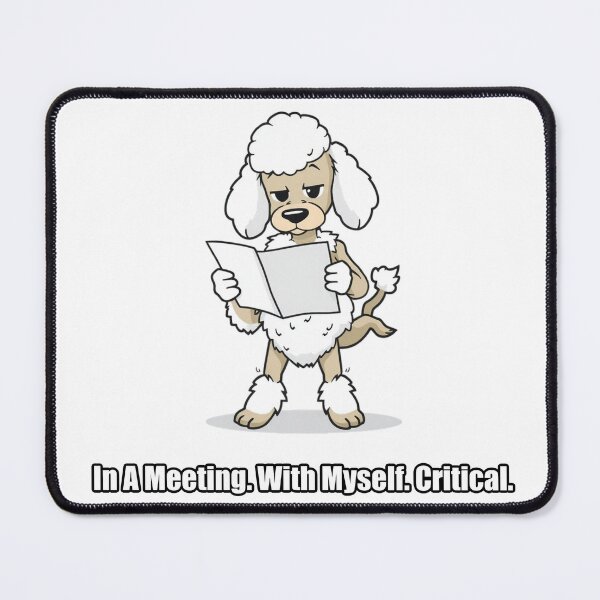 Item preview, Poodle - In A Meeting With Myself Critical - Funny Poodle Business Gift designed and sold by pawdrops.