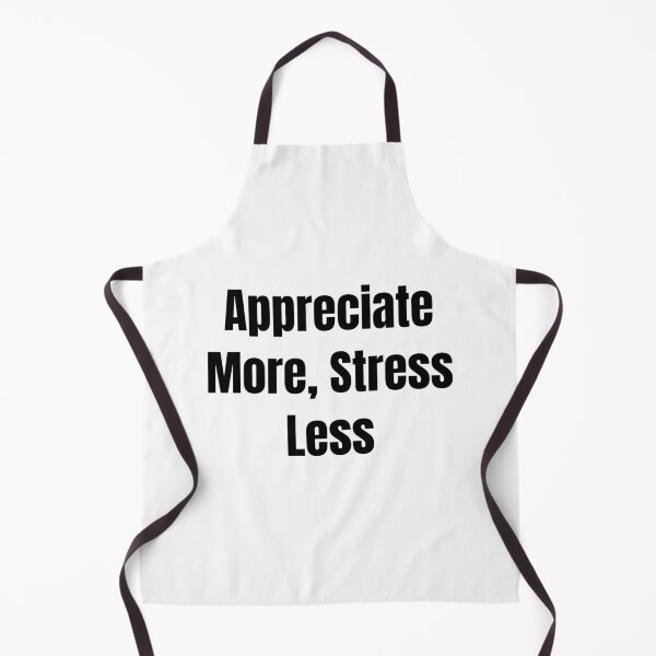 Item preview, Appreciate More, Stress Less (Black Text) designed and sold by QuoteeApparel.