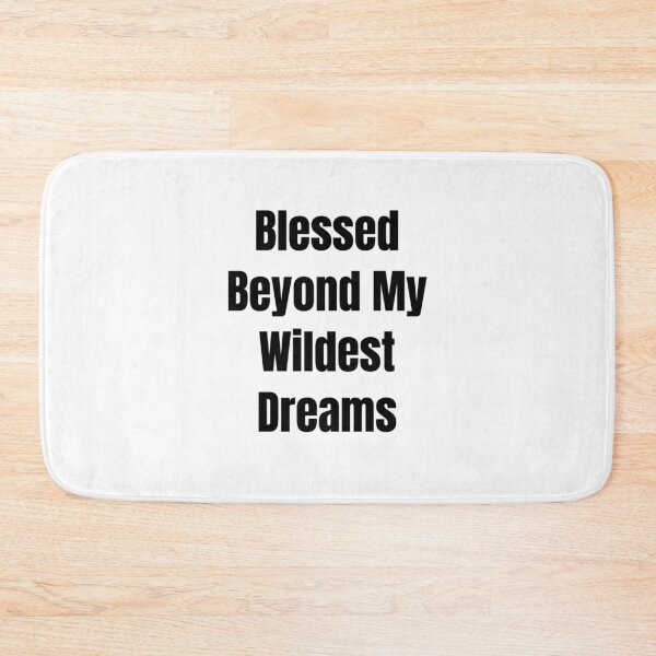 Item preview, Blessed Beyond My Wildest Dreams (Black Text) designed and sold by QuoteeApparel.