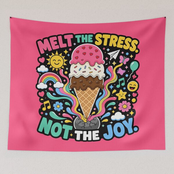 Item preview, Melt The Stress Not The Joy designed and sold by xmoudx.