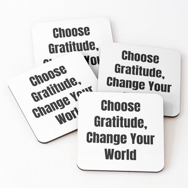 Item preview, Choose Gratitude, Change Your World (Black Text) designed and sold by QuoteeApparel.